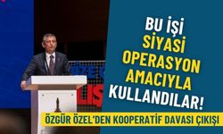 Özgür Özel’den kooperatif davası çıkışı: Bu işi siyasi operasyon amacıyla kullandılar!