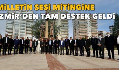 'Milletin Sesi' mitingine İzmir'den tam destek!