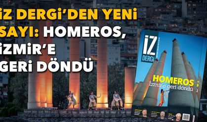 İz Dergi’den yeni sayı: Homeros, İzmir’e Geri Döndü