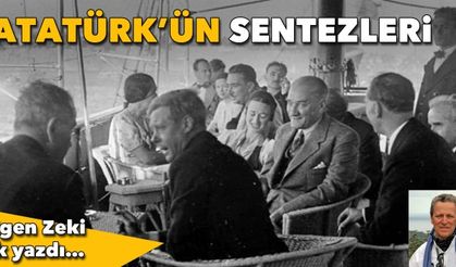 Atatürk’ün sentezleri