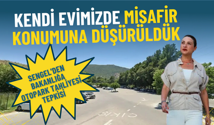 Sengel'den bakanlığa otopark tahliyesi tepkisi: Kendi evimizde misafir konumuna düşürüldük
