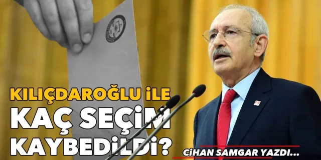 Kılıçdaroğlu ile kaç seçim kaybedildi?