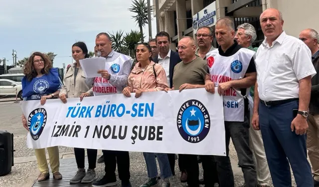 Türk Büro-Sen İzmir’den kamuda tasarruf tepkisi