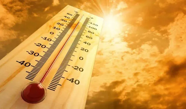 Meteoroloji uyardı: Sıcaklık 9 ilde 40 derecenin üzerine çıkacak