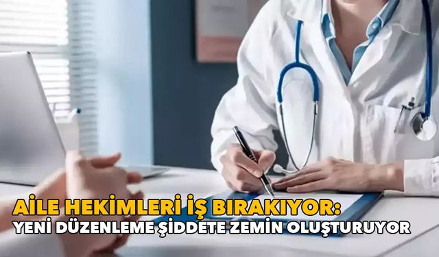 Aile hekimleri iş bırakıyor: Düzenleme sağlıkta şiddetin artmasına zemin hazırlayacak