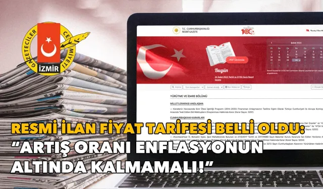 Resmi ilan fiyat tarifesi belli oldu: Artış oranı enflasyonun altında kalmamalı!