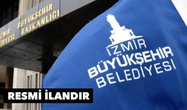 İzmir Büyükşehir Belediye Başkanlığı ilan