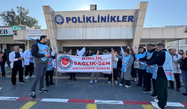 Ege Üniversitesi'nde sağlık emekçilerinden tepki: Yetersiz teşvik ödemeleri protesto edildi