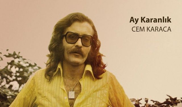 Cem Karaca – Ay Karanlık şarkı sözleri