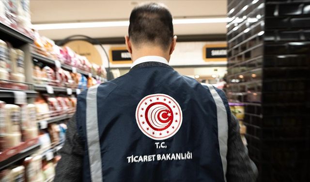 Ticaret Bakanlığı denetimlere yoğunlaştı: 4 milyar TL üzerinde ceza kesildi