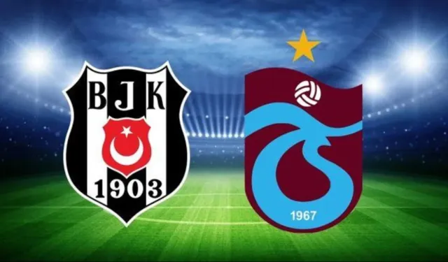 Beşiktaş - Trabzonspor maçı saat kaçta, hangi kanalda?