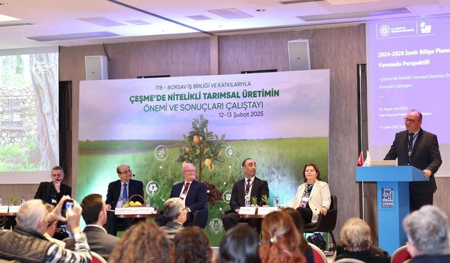 Çeşme tarımının geleceğine ışık tutacak: Çalıştay sona erdi