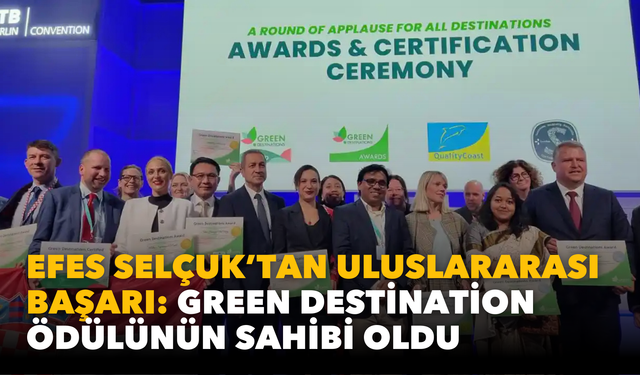 Efes Selçuk'tan uluslararası başarı: Green Destination ödülünün sahibi oldu