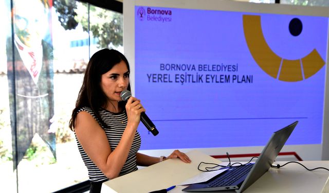 Bornova'nın Yerel Eşitlik Eylem Planı, belediye müdürlüklerine tanıtıldı