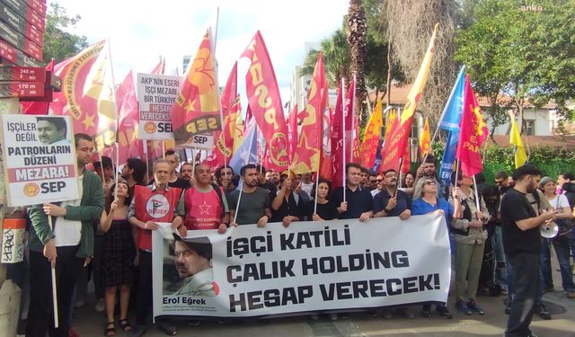 İzmir'de Erol Eğrek protestosu: Holdinglerin yılmaz savunucusu Saray rejiminin bu saltanatına son vereceğiz