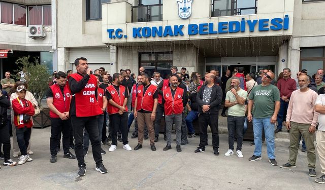 Konak Belediyesi’nde anlaşma yok: Greve çıkıyoruz