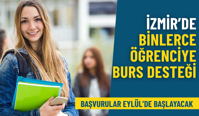 İzmir'de binlerce öğrenciye burs desteği: Başvurular Eylül’de başlayacak