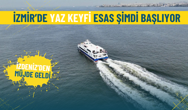 İzmir’de yaz keyfi esas şimdi başlıyor: İZDENİZ’den müjde geldi
