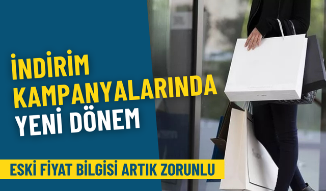 Ticaret Bakanlığı’ndan indirim kampanyalarına yeni düzenleme: Eski fiyat bilgisi artık zorunlu