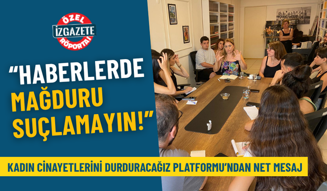 Kadın Cinayetlerini Durduracağız Platformu’ndan net mesaj: Haberlerde mağduru suçlamayın!