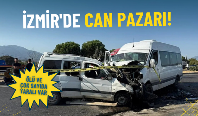 İzmir'de can pazarı: Ölü ve çok sayıda yaralı var