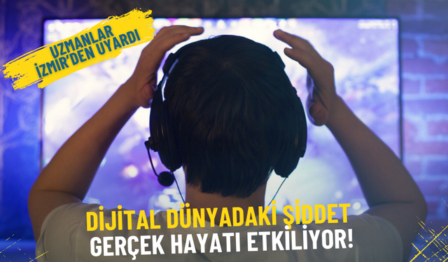 Uzmanlar İzmir’den uyardı: Dijital dünyadaki şiddet gerçek hayatı etkiliyor