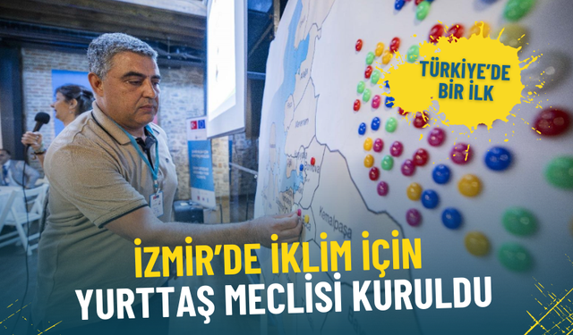Türkiye’de bir ilk: İzmir’de iklim için Yurttaş Meclisi kuruldu, halk karar sürecine dahil olacak
