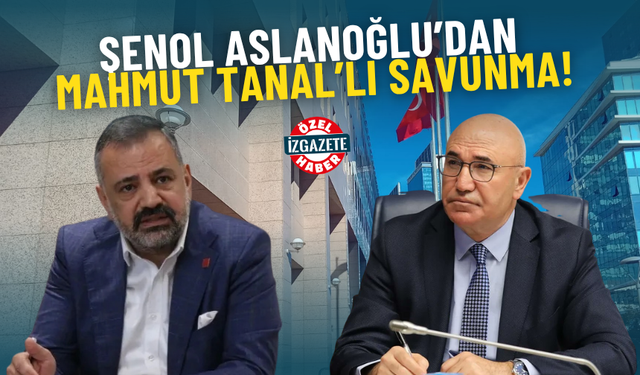 İzmir kooperatif davasında Şenol Aslanoğlu’ndan Mahmut Tanal vurgulu savunma