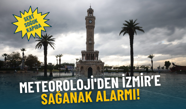 Meteoroloji'den İzmir’e sağanak alarmı: Yağışlar başladı, sert soğuk kapıda