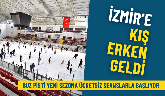 İzmir’e kış erken geldi: Bornova’daki Buz Sporları Salonu yeni sezona ücretsiz seanslarla başlıyor