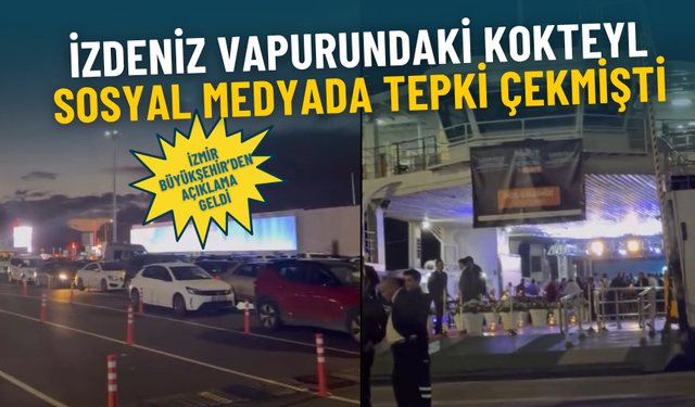 İZDENİZ vapurundaki kokteyl sosyal medyada tepki çekmişti: İzmir Büyükşehir’den açıklama geldi