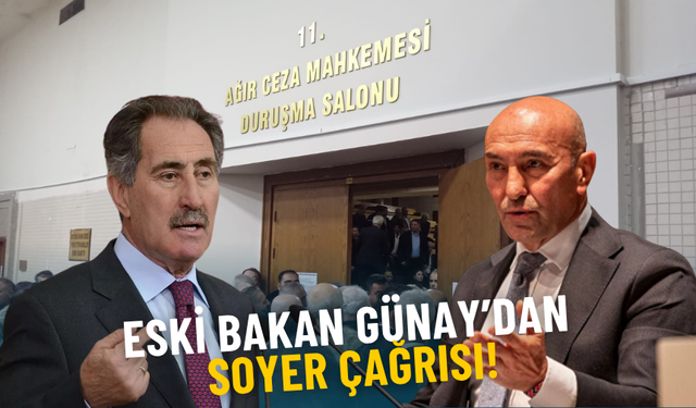 Eski Bakan Günay’dan Tunç Soyer çağrısı: Gereksiz önlem sona ermeli