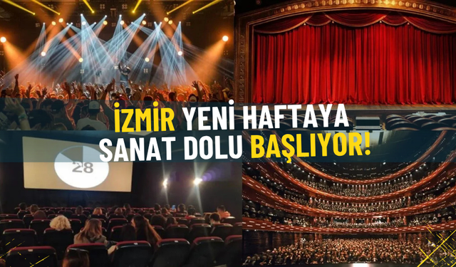 İzmir yeni haftaya kaçırılmayacak etkinliklerle başlıyor: Tiyatro, bale, sergi ve konserler sanatseverlerle buluşacak