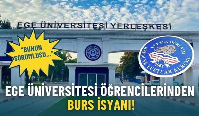 Ege Üniversitesi öğrencilerinden burs isyanı!