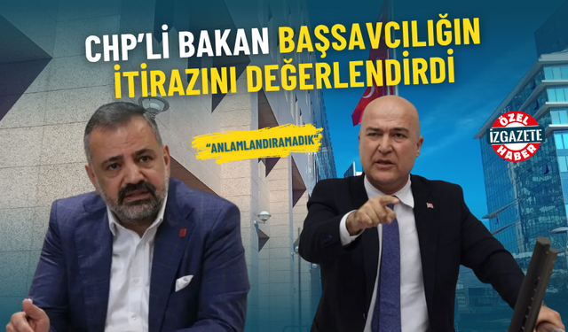 CHP’li Bakan Başsavcılığın Aslanoğlu itirazını değerlendirdi: Anlamlandıramadık