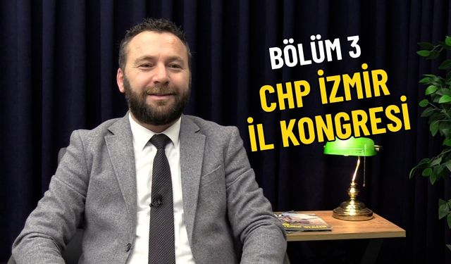 Meraklısına İzmir gündemi - Kayıt bölüm 3 - CHP İzmir İl Kongresi