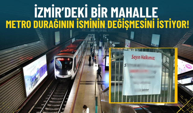 İzmir’de metro tartışması: O mahalle durağın isminin değişmesini istiyor