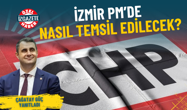 İzmir PM’de nasıl temsil edilecek? Kurultayda PM nasıl şekillenecek? Çağatay Güç yanıtladı