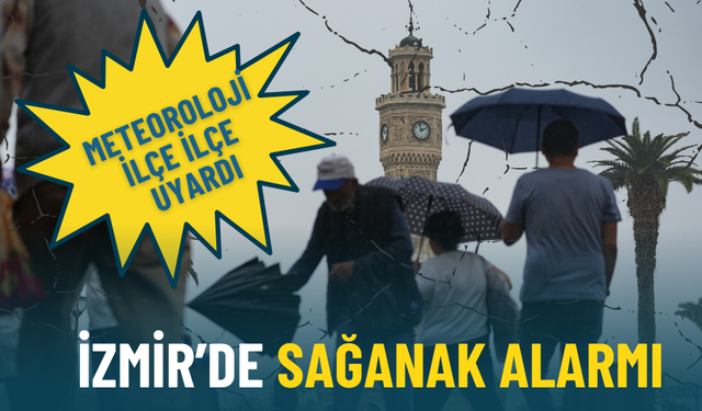 İzmir’de gök gürültülü sağanak alarmı: Meteoroloji ilçe ilçe uyardı