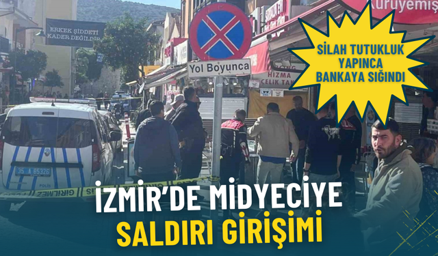 İzmir’de midyeciye saldırı girişimi: Silah tutukluk yapınca bankaya sığındı