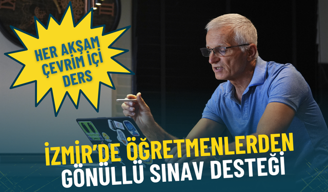 İzmir’de öğretmenlerden gönüllü sınav desteği: Her akşam çevrim içi ders