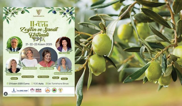 İzmir’de kaçırılmayacak etkinliğe geri sayım başladı: 2. Uluslararası Urla Zeytin ve Sanat Festivali başlıyor