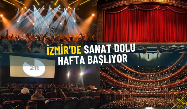 İzmir’de sanat dolu hafta başlıyor: İşte planlanan etkinlikler