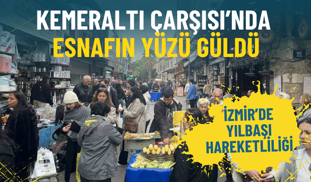 İzmir’de yılbaşı hareketliliği: Kemeraltı Çarşısı’nda yeni yıl öncesi esnafın yüzü güldü