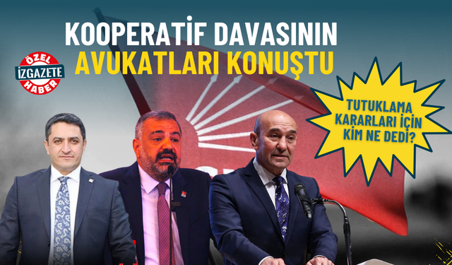 Kooperatif davasının avukatları konuştu: Tutuklama kararları için kim ne dedi?