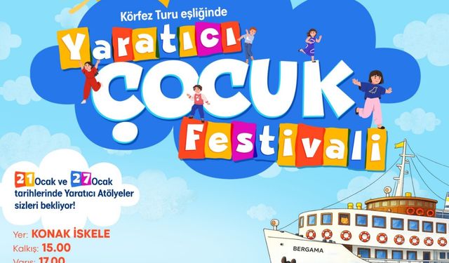 Yarıyıl tatilinde çocuklara körfez keyfi: Bergama Vapuru’nda Yaratıcı Çocuk Festivali
