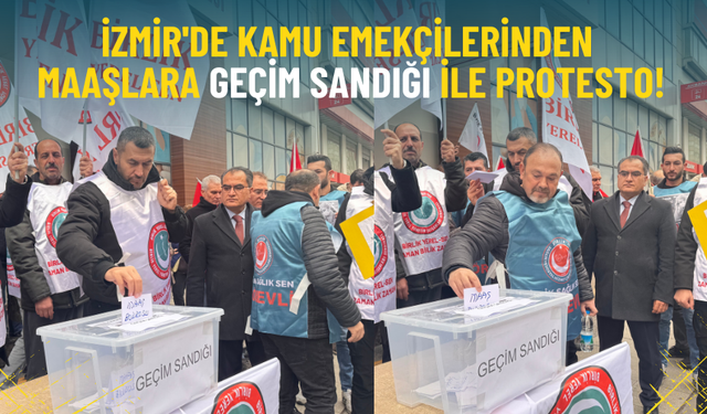 İzmir’de memurdan maaş zammı tepkisi: Bordrolar geçim sandığına atıldı