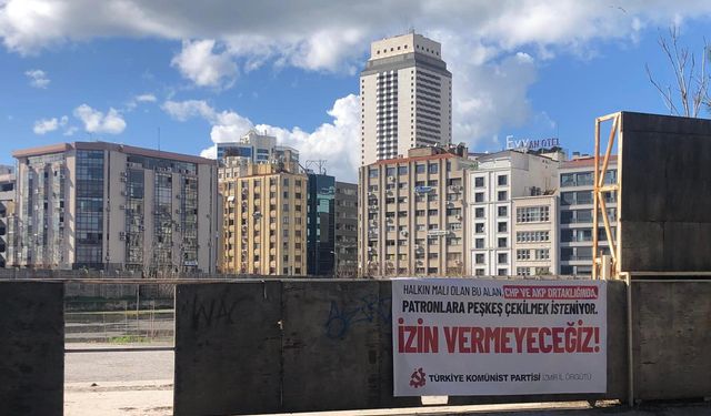 TKP İzmir’den pankartlı Basmane Çukuru tepkisi: Patronlara peşkeş çekilmek isteniyor!