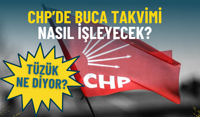 CHP’de Buca takvimi nasıl işleyecek? Tüzük ne diyor, Foça’da nasıl uygulanmıştı?