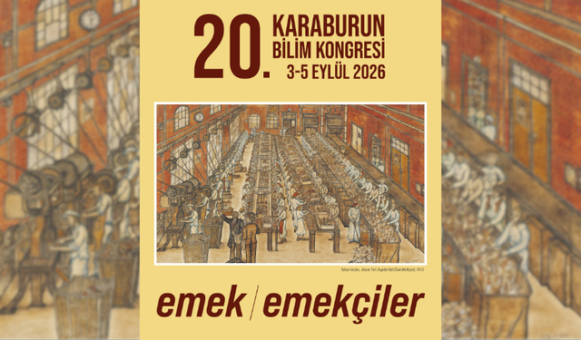 20. Karaburun Bilim Kongresi başvurulara açıldı: Tema emek ve emekçiler olacak